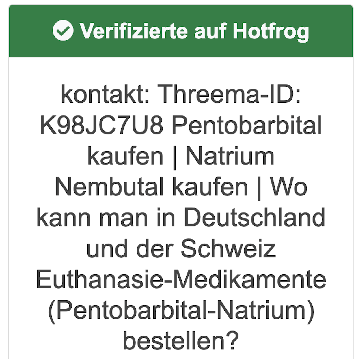 natrium-pentobarbital nembutal legal kaufen Deutschland ,Kontakt :Threema-ID: K98JC7U8